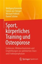 Mic Fröhlich, Michael Fröhlich, Kemmler, Wolfgang Kemmler, Daniel Schöne, Simon von Stengel... - Sport, körperliches Training und Osteoporose