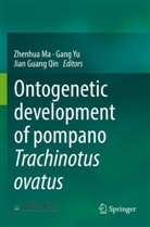 Jian Guang Qin, Zhenhua Ma, Jian Guang Qin, Gang Yu - Ontogenetic development of pompano Trachinotus ovatus