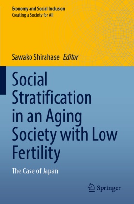 Sawako Shirahase - Social Stratification in an Aging Society with Low Fertility - The Case of Japan