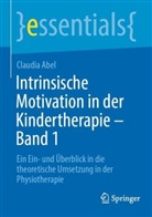 Claudia Abel - Intrinsische Motivation in der Kindertherapie - Band 1