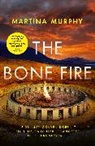 Martina Murphy, Murphy Martina - The Bone Fire