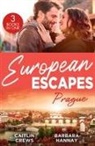 Caitlin Crews, Crews Caitlin, Barbara Hannay, Hannay Barbara - European Escapes: Prague
