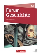 Daniela Andre, Benjamin Magofsky, Simon Beyer, Christine Grieb, Daniela Andre, Florian Windl... - Forum Geschichte - Neue Ausgabe - Oberstufe Gymnasium Bayern - Ausgabe ab 2023 - 12. Jahrgangsstufe