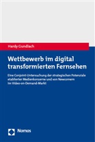 Hardy Gundlach - Wettbewerb im digital transformierten Fernsehen