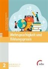 Irene Corvacho del Toro, Melanie David-Erb, Esra Hack-Cengizalp - Mehrsprachigkeit und Bildungspraxis