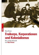 Gine Elsner - Freikorps, Korporationen und Kolonialismus