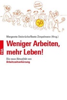 Margareta Steinrücke, Zimpelmann, Beate Zimpelmann - Weniger Arbeiten, mehr Leben!