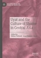 Caron, Jean-François Caron, Hélène Thibault - Uyat and the Culture of Shame in Central Asia