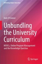 Kate O'Connor - Unbundling the University Curriculum