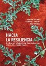 Amy Hilleboe, Charlotte Sterrett, Marilise Turnbull - Hacia La Resiliencia: Guía Para La Reducción del Riesgo de Desastres y Adaptación Al Cambio Climático [With CD (Audio)]