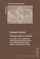 Léonard Laborie - L'Europe mise en réseaux