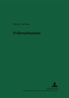 Miriam Saati - Früheuthanasie