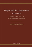 William Gibson - Religion and the Enlightenment - 1600-1800