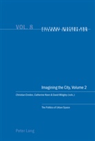 Christian Emden, Catherine Keen, David Robin Midgley - Imagining the City, Volume 2