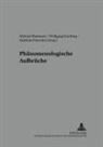 Michael Blamauer, Wolfgang Fasching, Matthias Flatscher - Phänomenologische Aufbrüche