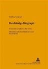 Matthias Steinbach - Des Königs Biograph