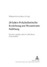 Michaela Schwarzbauer - 20 Jahre Polyästhetische Erziehung am Mozarteum Salzburg