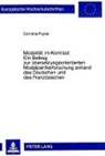 Cornelia Feyrer - Modalität im Kontrast:- Ein Beitrag zur übersetzungsorientierten Modalpartikelforschung anhand des Deutschen und des Französischen