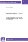 Roland Mahler - Verantwortung der Freiheit