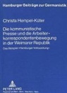 Christa Hempel-Küter - Die kommunistische Presse und die Arbeiterkorrespondentenbewegung  in der Weimarer Republik