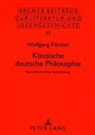 Wolfgang Förster - Klassische deutsche Philosophie