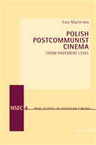 Ewa Mazierska - Polish Postcommunist Cinema