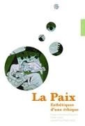 François-Emmanuël Boucher, Sylvain David, Janusz Przychodzen - La Paix Esthétiques d'une éthique