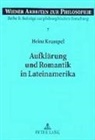 Heinz Krumpel - Aufklärung und Romantik in Lateinamerika