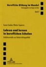 Susan Seeber, Dieter Squarra - Lehren und Lernen in beruflichen Schulen