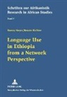 Ronny Meyer, Renate Richter - Language Use in Ethiopia from a Network Perspective