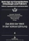 Leander Petzoldt, Siegfried De Rachewiltz, Ingo Schneider, Petra Streng - Das Bild der Welt in der Volkserzählung