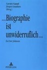 Carsten Gansel, Jürgen Grambow - Biographie ist unwiderruflich