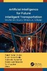 Balamurugan Balusamy, Rajesh Kumar Dhanaraj, Nilayam Kumar Kamila, Subhendu Kumar Pani, Vani Rajasekar - Artificial Intelligence for Future Intelligent Transportation
