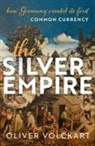 Oliver Volckart, Oliver (Professor of Economic History Volckart, Oliver Johannes Volckart - Silver Empire