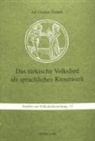 Ali Osman Öztürk - Das türkische Volkslied als sprachliches Kunstwerk