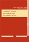 Alain-G. Gagnon, Bernard Gagnon, Jacques Palard - Diversité et identités au Québec et dans les régions d'Europe