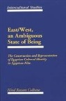 Hind Rassam Culhane - East/West, an Ambiguous State of Being