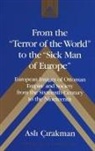 Asli Cirakman - From the "Terror of the World" to the "Sick Man of Europe"