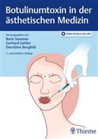 Dorothee Bergfeld, Gerhard Sattler, Boris Sommer - Botulinumtoxin in der ästhetischen Medizin
