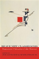 Joe Lockard, Mark Pegrum - Brave New Classrooms