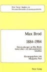 Joseph P. Strelka - Max Brod 1884 - 1984