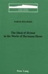Andreas Kiryakakis - The Ideal of "Heimat" in the Works of Hermann Hesse