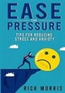 Rick Morris - Ease the Pressure