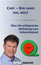 Peter Baacke - Chef - Bin dann mal weg!