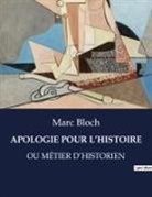 Marc Bloch - APOLOGIE POUR L'HISTOIRE