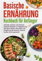 Nina Vogt - Basische Ernährung Kochbuch für Anfänger