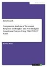 Malik Ibrawish - Comparative Analysis of Treatment Response in Hodgkin and Non-Hodgkin Lymphoma Patients Using FDG PET/CT Scans