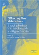 Annouchka Bayley, Chan, Jj Chan - Diffracting New Materialisms