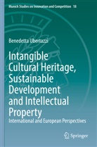 Benedetta Ubertazzi - Intangible Cultural Heritage, Sustainable Development and Intellectual Property