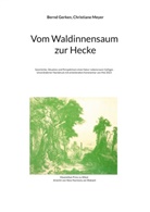 Bernd Gerken, Christiane Meyer - Vom Waldinnensaum zur Hecke